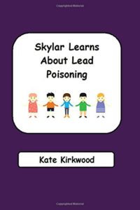 Skylar Learns About Lead Poisoning